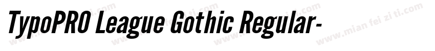 TypoPRO League Gothic Regular字体转换